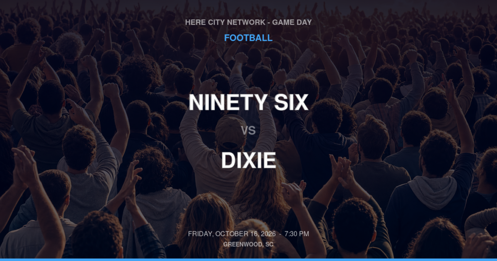 Ninety Six vs. Dixie — Football Game Day — Due West, SC — Oct 16, 2026