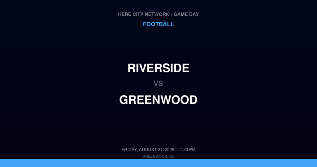 Riverside vs. Greenwood — Football Game Day — Greenwood, SC — Aug 21, 2026
