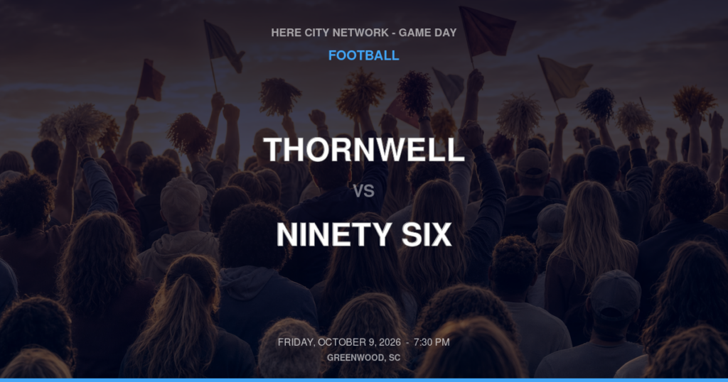Thornwell vs. Ninety Six — Football Game Day — Ninety Six, SC — Oct 9, 2026